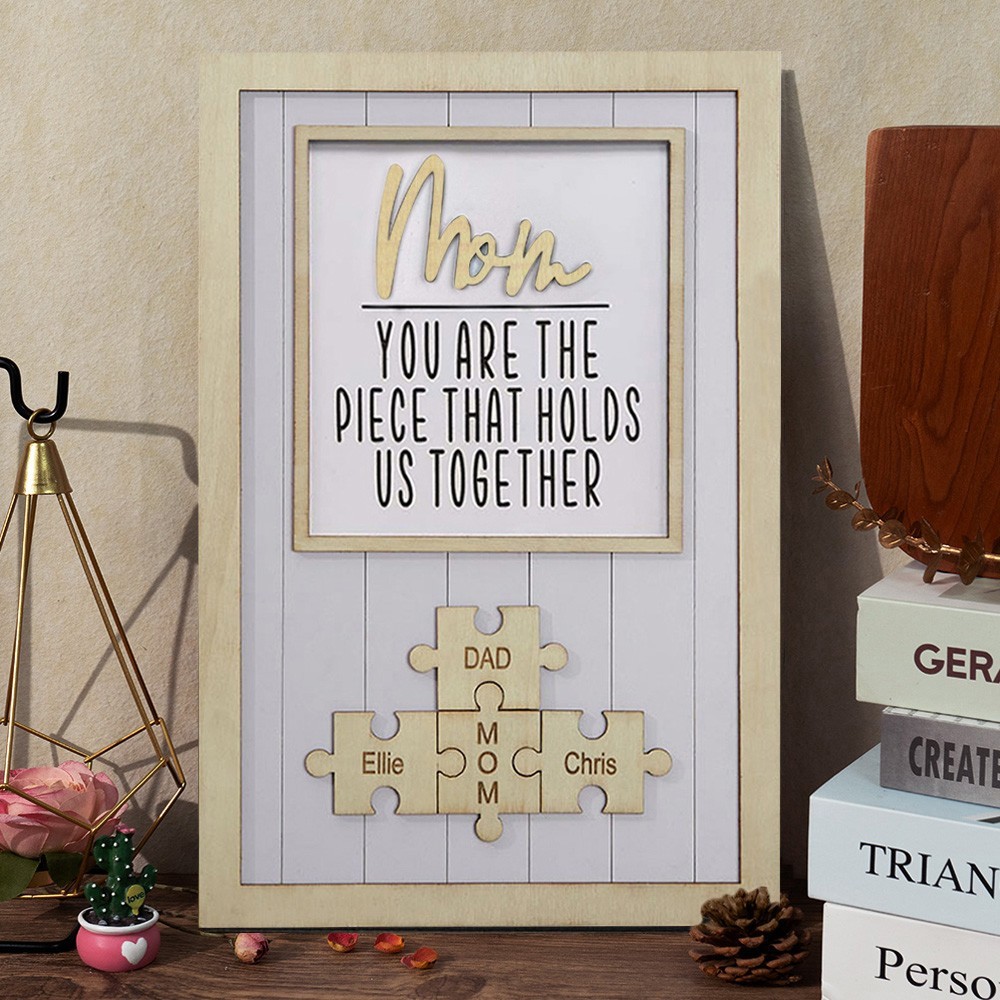 Personalized Mom You Are The Piece That Holds Us Together Puzzle Sign Mother's Day Gift Ideas