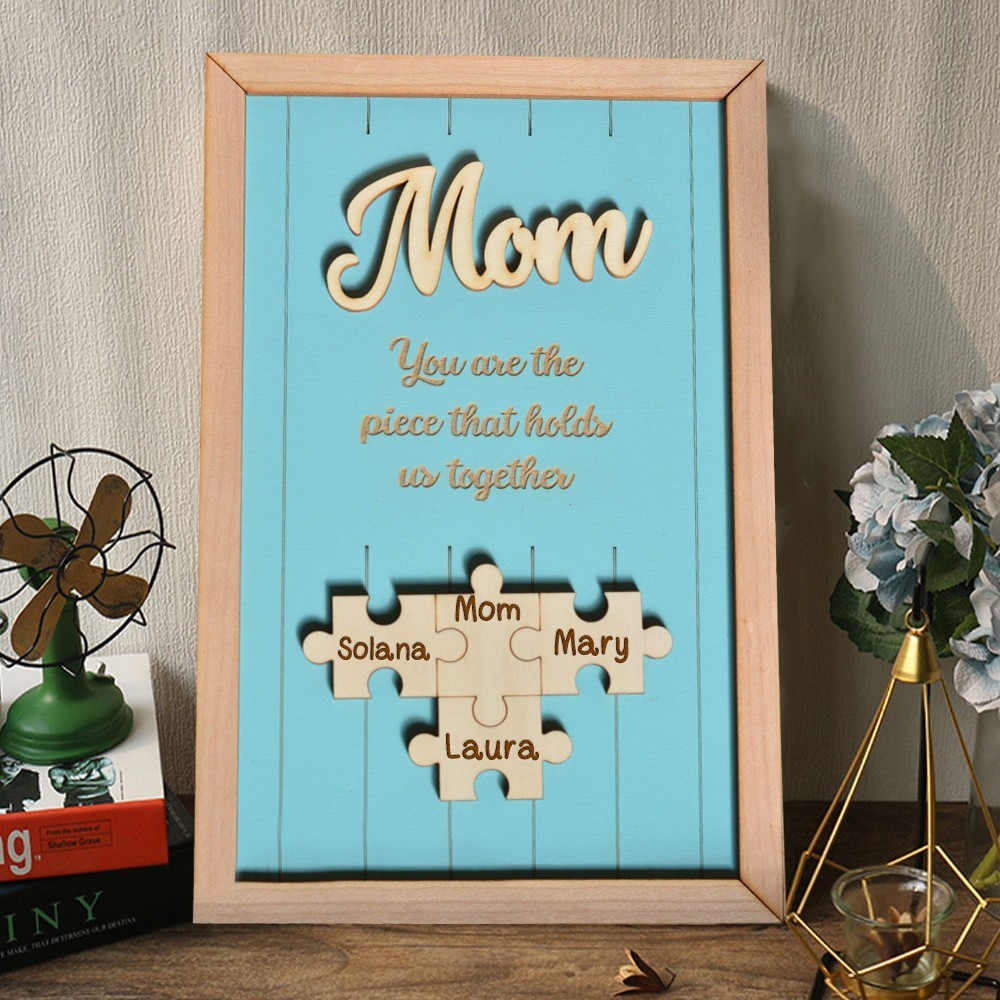 Custom Mom You Are The Pieces That Hold Us Together Puzzle Pieces Name Sign Keepsake Gifts for Mom Grandma Mother's Day Gift Ideas