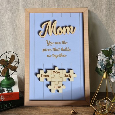 Custom Mom You Are The Pieces That Hold Us Together Puzzle Pieces Name Sign Keepsake Gifts for Mom Grandma Mother's Day Gift Ideas