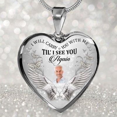 Personalized Memorial Photo Heart Shape Necklace I Will Carry You with Me Till I See You Again Keepsake Gifts