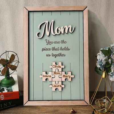 Custom Mom You Are The Pieces That Hold Us Together Puzzle Pieces Name Sign Keepsake Gifts for Mom Grandma Mother's Day Gift Ideas